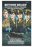 Beyond Belief: True Stories of Military Chaplains that Defy Comprehension
