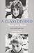 A Class Divided, Then and Now, Expanded Edition