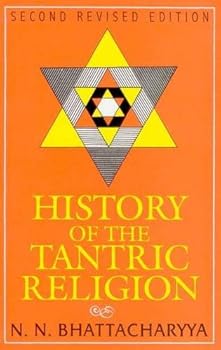 Hardcover History of the Tantric Religion: An Historical, Ritualistic, and Philosophical Study: New Reprint Edition, 2006 Book
