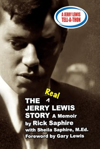 The REAL Jerry Lewis Story: A Memoir by Rick Saphire