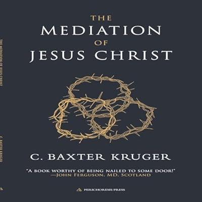 The Mediation of Jesus Christ