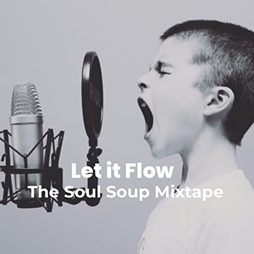 Episode 7: Tony Cannon - The Soul Soup Mixtape - Let It Flow Podcast Por  arte de portada