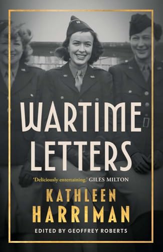 Wartime Letters: London and Moscow 1941-1945