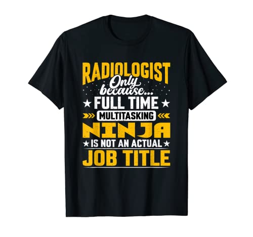 Funny Radiographer Radiology Expert Radiologist Job Title Camiseta