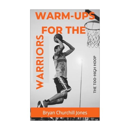Warm-ups for the Warriors: The Too-high hoop (English Edition)