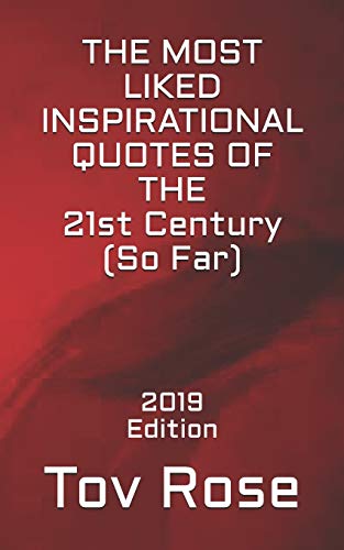 THE MOST LIKED INSPIRATIONAL QUOTES OF THE 21ST CENTURY SO FAR: 2019 Edition