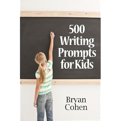 500 Writing Prompts for Kids