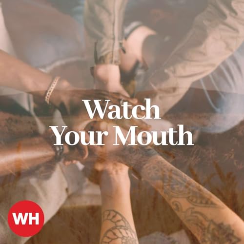 Watch Your Mouth