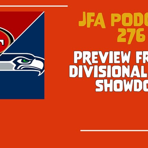 JFA Podcast 276: Preview Friday - Divisional Round Showdown