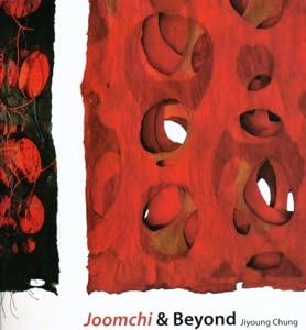 Joomchi & Beyond by Jiyoung Chung