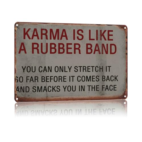 Karma is Like a Rubber Band You Can Only Aluminum Metal Sign 8 x 12 Inch