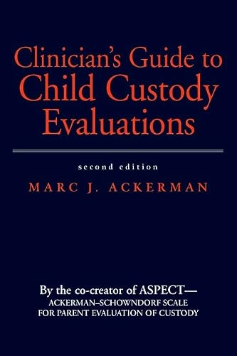 Clinician's Guide to Child Custody Evaluations