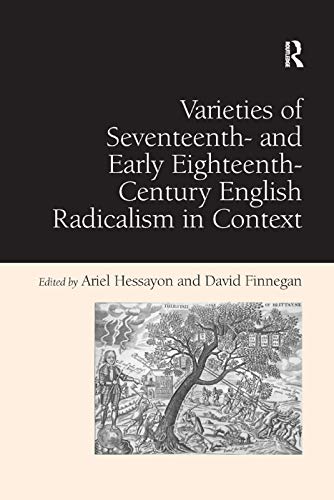 Varieties Of Seventeenth- And Early Eighteenth-Century English Radicalism In Context