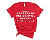 He Leads Me Beside Still Waters He Restores My Soul T-Shirt, Christian Faith Based Bible Verse Shirt, Religious Scripture Inspired Apparel, Psalm 23 Quote Shirt (RED, 4T) -  ORELET