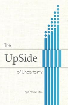 Paperback The UpSide of Uncertainty (The UpSide Books) Book