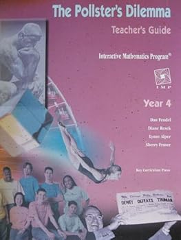 Paperback Year 4: Teacher's Guide - Pollster's Dilemma (Interactive Mathematics Program) Book