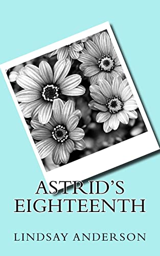 Astrid's Eighteenth (The Summer Vacation Files)