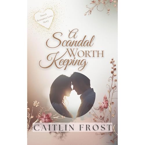 A Scandal Worth Keeping Audiolibro Por Caitlin Frost arte de portada