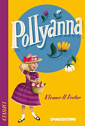 Pollyanna (Classici) Pollyanna (Classici)
