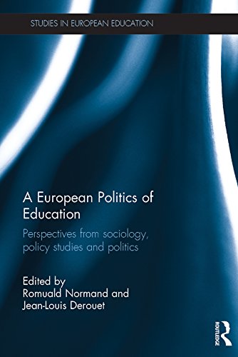 A European Politics of Education: Perspectives from sociology, policy studies and politics (Studies in European Education) (English Edition)