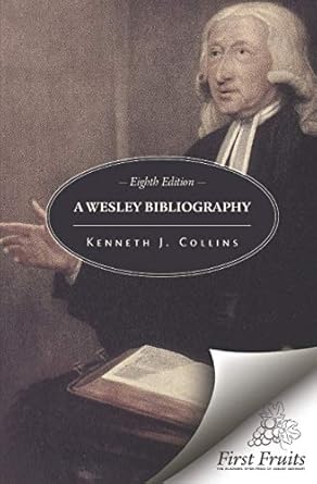 A Wesley Bibliography: Eighth Edition