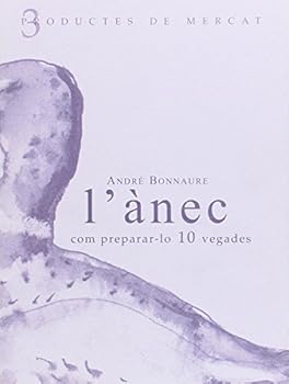 Paperback L'anec: Com preparar-lo 10 vegades [Catalan] Book