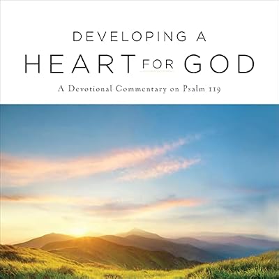 Developing a Heart for God