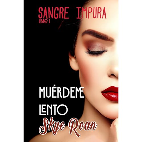 Muérdeme Lento Audiolibro Por Skye Roan arte de portada