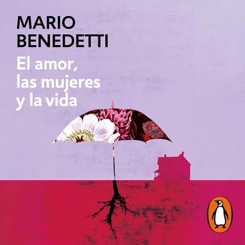 El amor, las mujeres y la vida Audiolibro Por Mario Benedetti arte de portada