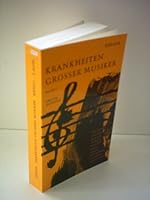 Krankheiten grossen Musiker 3794503597 Book Cover