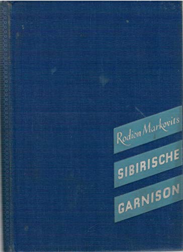 Sibirische Garnison. Roman unter Kriegsgefangenen. Bln., Propyläen, (um 1925). 289 S. Olwd. - Einbd. etw. fl.