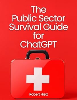 Paperback The Public Sector Survival Guide for ChatGPT Book