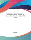 Loxocosme Ou Demonstrateur Du Mouvement Annuel, Tropique Et Diurne De La Terre Autour Du Soleil (1784) (French Edition)