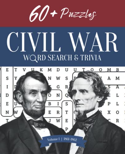 Civil War Word Search and Trivia: Volume 1 1861-1862