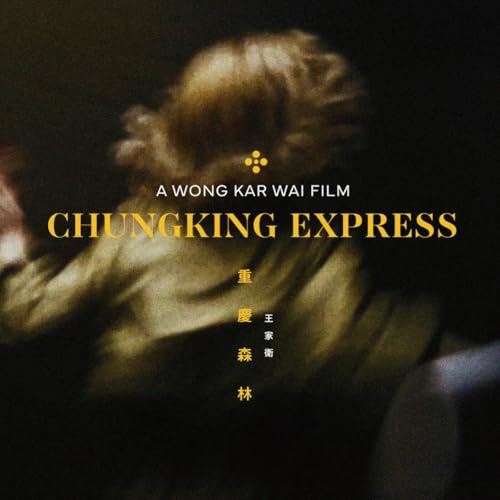 🍍 CHUNGKING EXPRESS - Wong Kar Wai (1994)