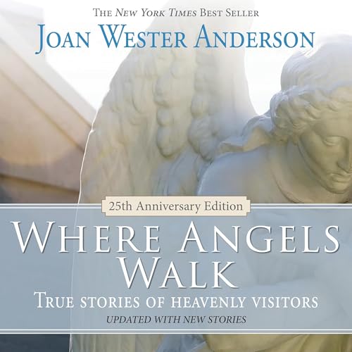 Where Angels Walk (25th Anniversary Edition) - Joan Wester Anderson episode artwork