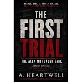 The First Trial: The Alex Murdaugh Case