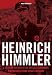 Heinrich Himmler: A Detailed History of his Offices Commands and Organizations in Nazi Germany