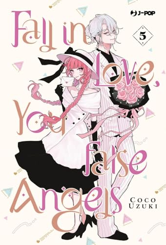 Fall in love, you false angels (Vol. 5)