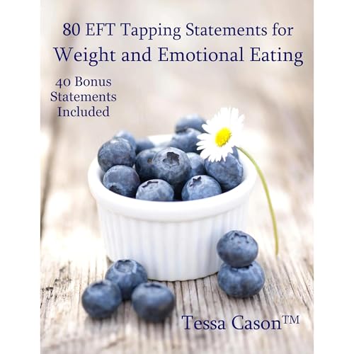 80 EFT Tapping Statements for Weight and Emotional Eating by Tessa Cason episode artwork