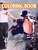 Michael Jackson Coloring Book: Interesting coloring book suitable for all ages, helping to reduce stress after studying, working tiring.– 50+ GIANT Great Pages with Premium Quality Images.