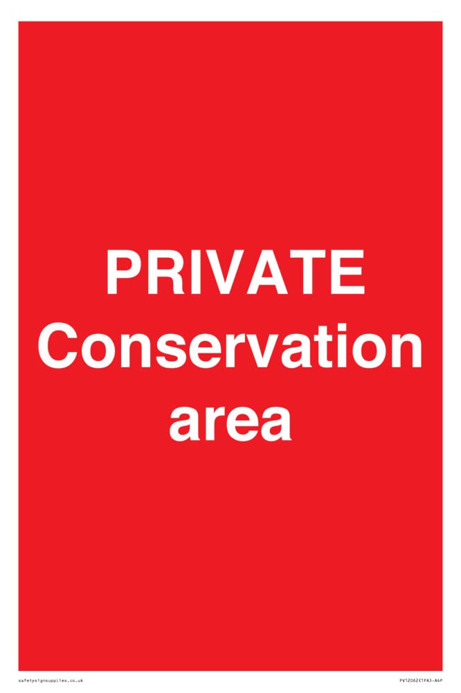 PRIVATE Conservation area Sign - 200x300mm - A4P