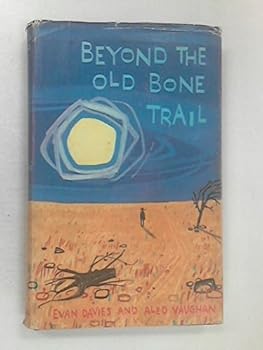 Hardcover Beyond the Old Bone Trail Book