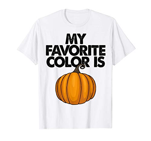 My Favourite Color Is Pumpkin Shirt Women Funny Graphics Maglietta