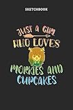  Sketchbook for Drawing and Sketching - Just A Girl Who Loves Morkies And Cupcakes Rainbow Design: Notebook for Sketching, Drawing, Doodling, and ... Boys, Teens, and Adults - Home, Work, and Sc