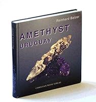 Amethyst Uruguay, Two Centuries of Amethyst Mining 3921656737 Book Cover