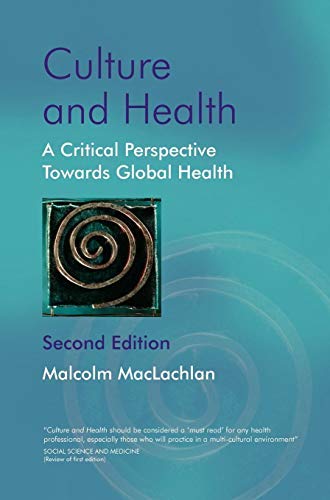 Culture and Health: A Critical Perspective Towards Global Health