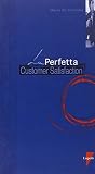 La perfetta customer satisfaction