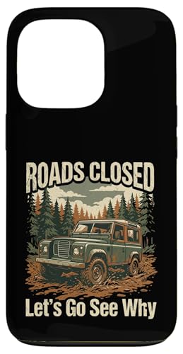 �ʔ����I�t���[�h�g���b�N 4x4 Roads Closed Let's Go See Why Design �X�}�z�P�[�X iPhone 13 Pro �p