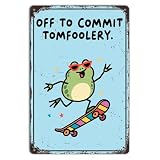 Funny Frog Wall Decor for Teens and Frog Lovers – Off to Commit Tomfoolery Metal Sign for Bedroom, Dorm, Game Room or Garage – Whimsical Animal Tin Sign with Skateboarding Frog – Playful Retro Vibe 8x12 Inch